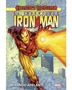 Héroes Return. El Invencible Iron Man: Mirando Adelante